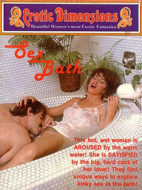 Erotic Dimensions 107 - Sex Bath