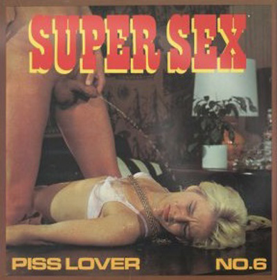 Super Sex Film 6 – Piss Lover
