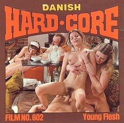 Danish Hardcore 602 – Young Flesh