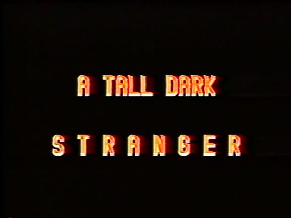 A Tall Dark Stranger (1990)